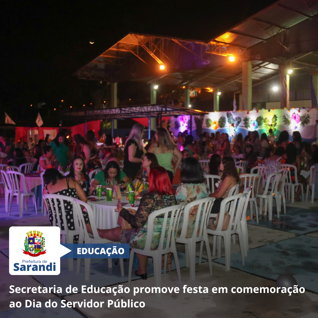 Secretaria de Educação promove festa em comemoração ao Dia do Servidor Público